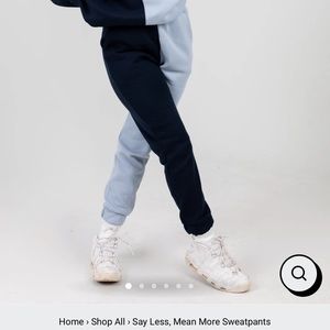 say less mean more Mayfair group sweatpants